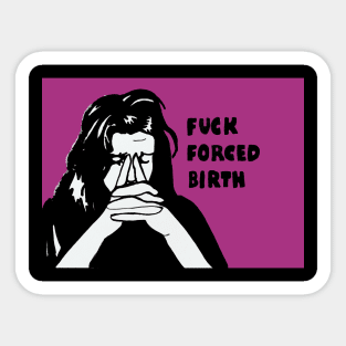 political pop forced birth Sticker